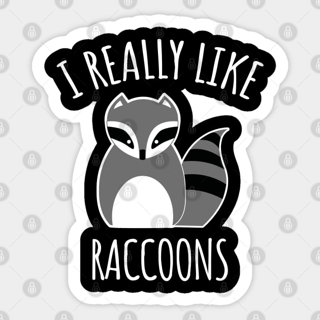 I Really Like Raccoons Sticker by LunaMay